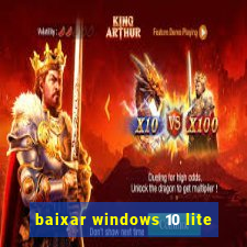 baixar windows 10 lite